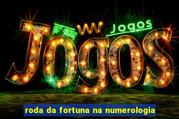 roda da fortuna na numerologia